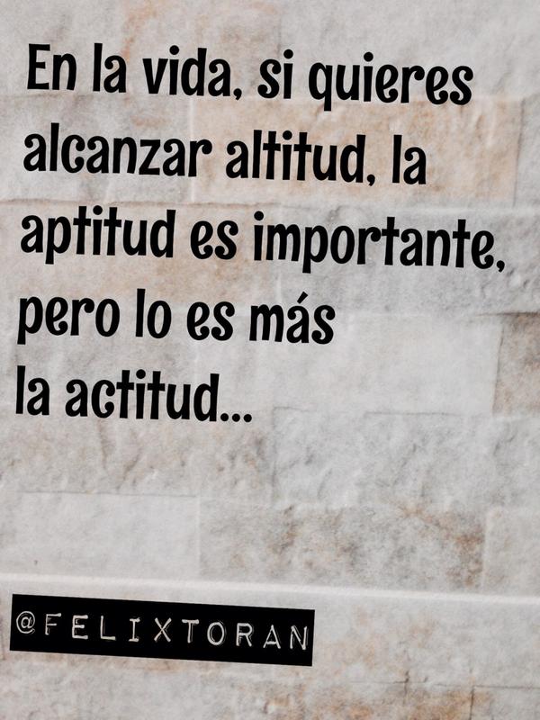 Altitud, aptitud y actitud - Félix Torán